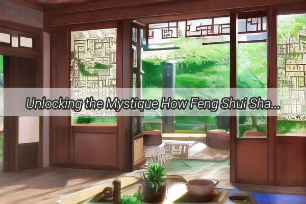 Unlocking the Mystique How Feng Shui Shapes Chinas Economic Powerhouses